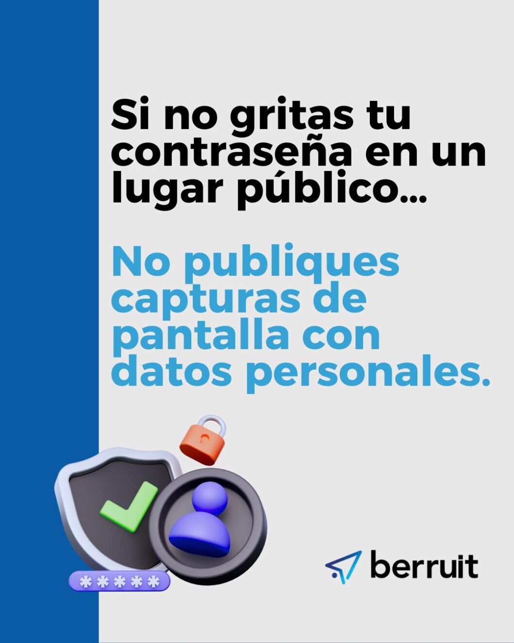 La ciberseguridad no empieza con un firewall, empieza con sentido común. 3 3 - Berruit