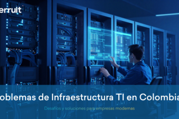 problemas-infraestructura-ti-empresas-colombia